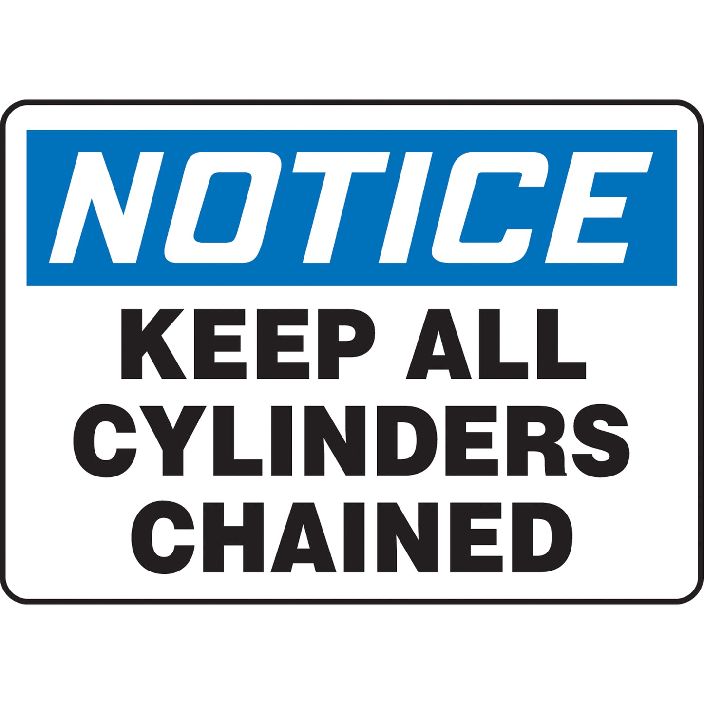 Accuform Signs "Keep All Cylinders Chained" Sign, 7" x 10", Vinyl, English