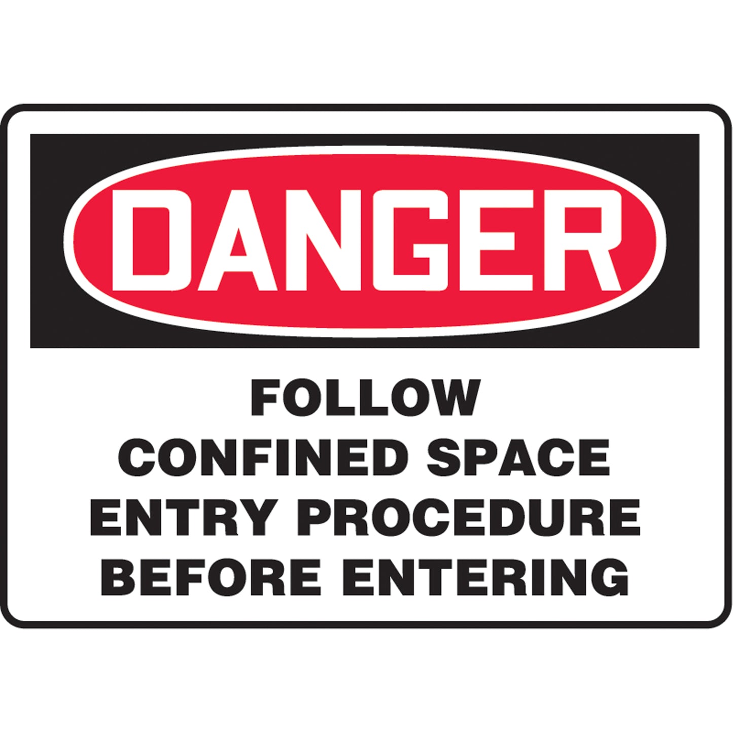 Accuform Signs "Follow Confined Space Entry Procedure" Sign, 7" x 10", Vinyl, English