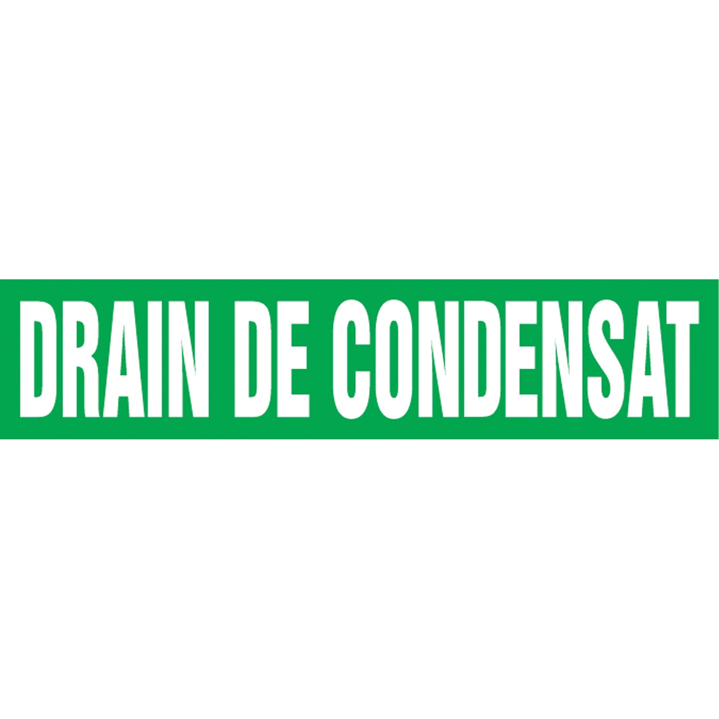 Accuform Signs "Drain de Condensat" Pipe Marker, Self-Adhesive, 4" H x 24" W, White on Green