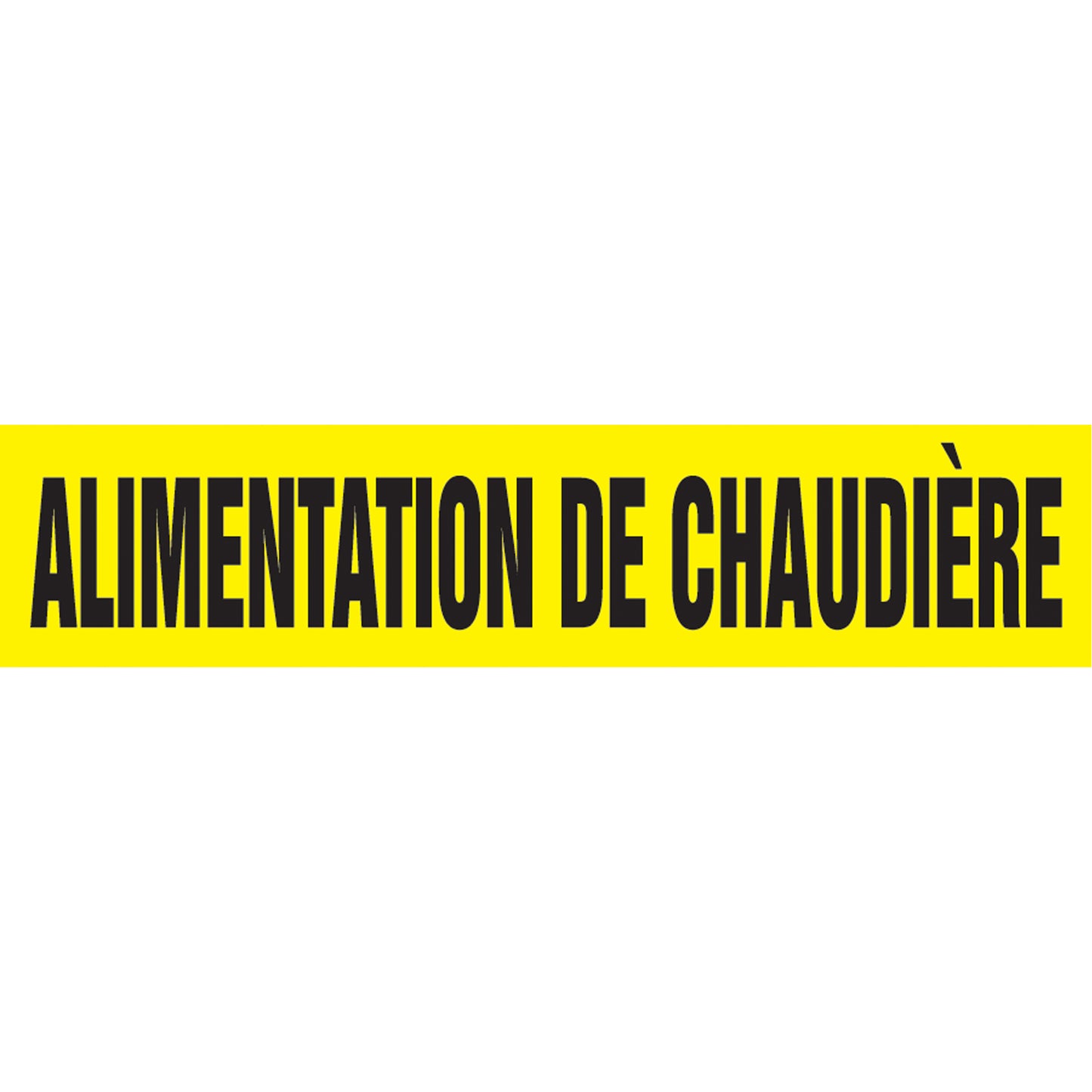 Accuform Signs "Alimentation de Chaudière" Pipe Marker, Self-Adhesive, 4" H x 24" W, Black on Yellow
