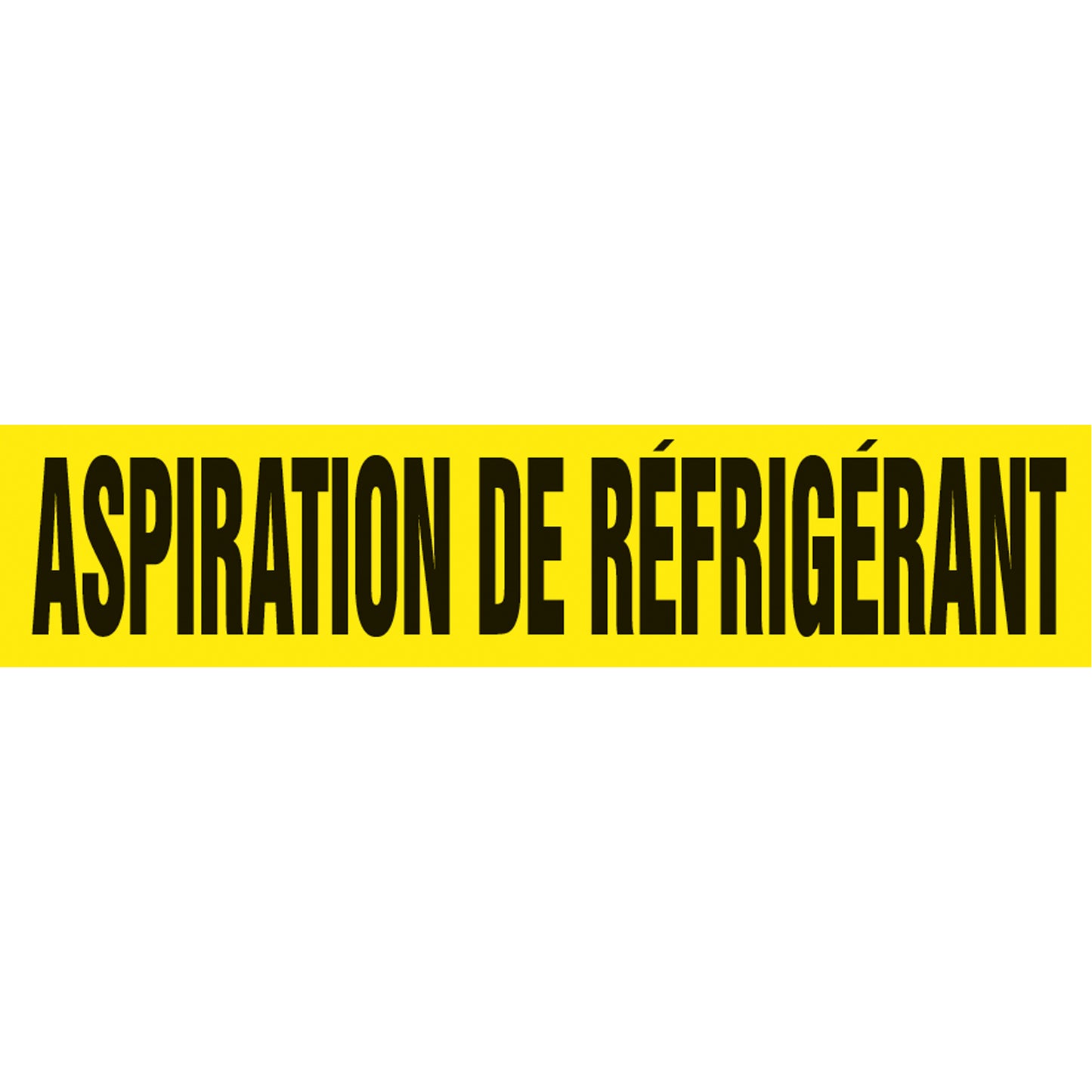 Accuform Signs Snap Tite™ "Aspiration de Réfrigérant" Pipe Marker, Snap-On, 14" H x 12" W, Black on Yellow
