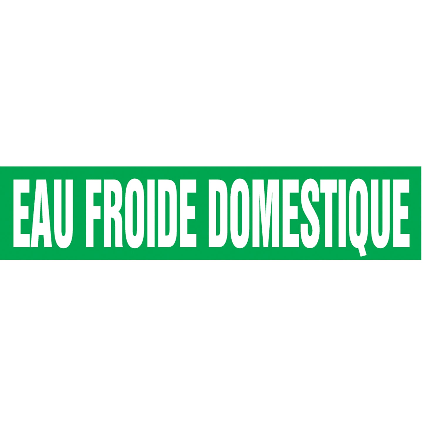 Accuform Signs "Eau Froide Domestique" Pipe Markers, Self-Adhesive, 4" H x 24" W, White on Green