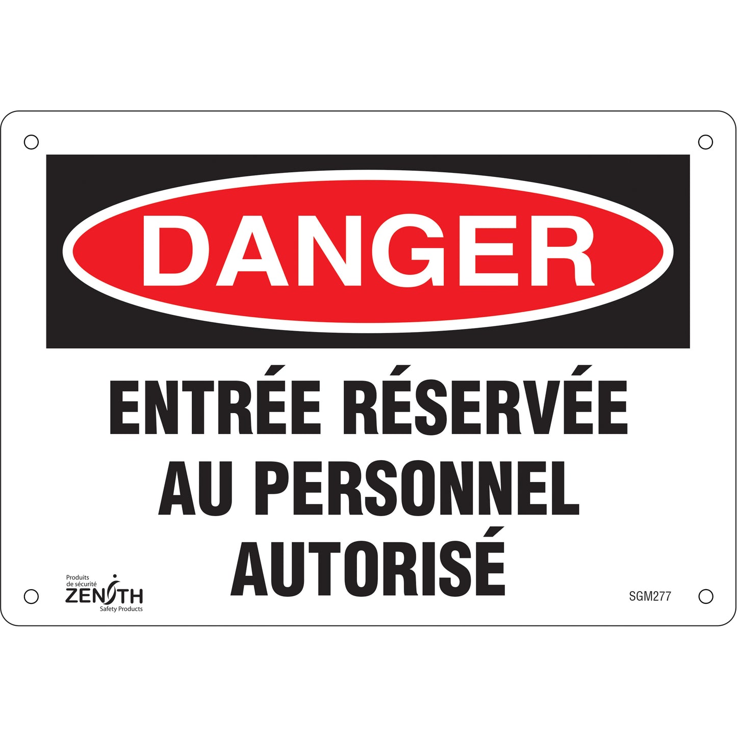 Zenith Safety Products "Entrée Réservée Au Personnel Autorisé" Sign, 7" x 10", Aluminum, French