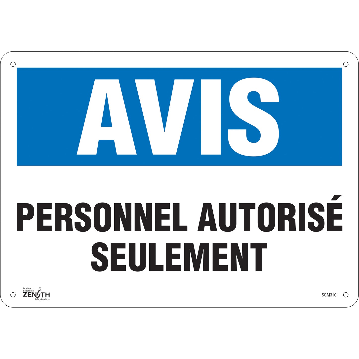 Zenith Safety Products "Personnel Autorisé Seulement" Sign, 10" x 14", Aluminum, French