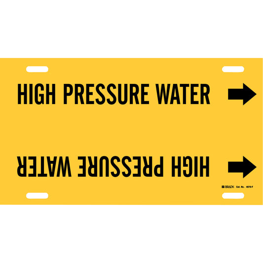 Brady "High Pressure Water" Pipe Marker, Strap-On, 8" H x 16" W, Black on Yellow