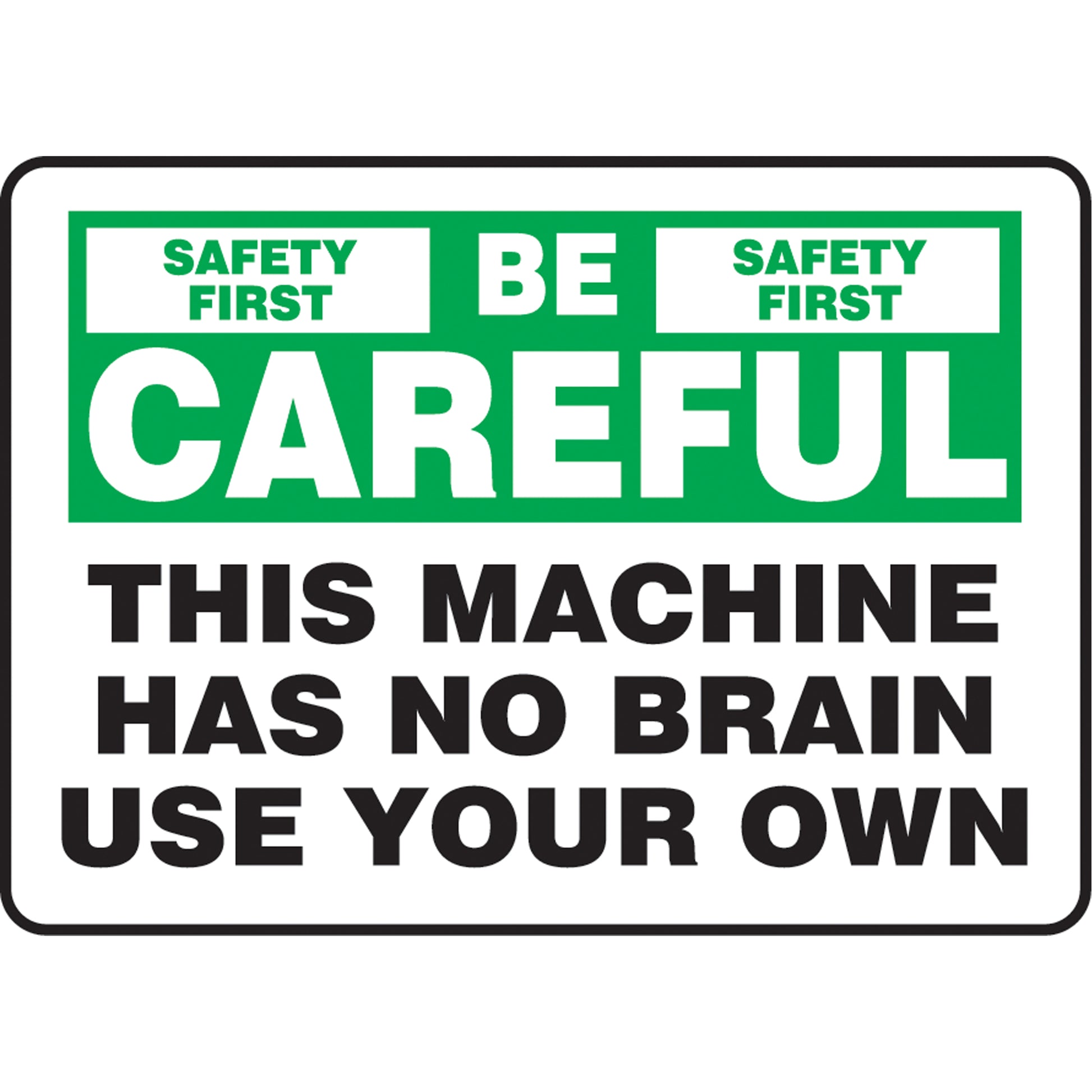 Accuform Signs "Be Careful" Sign, 7" x 10", Aluminum, English