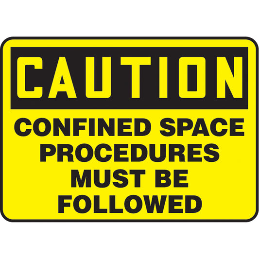 Accuform Signs "Confined Space Procedures Must Be Followed" Sign, 10" x 14", Aluminum, English