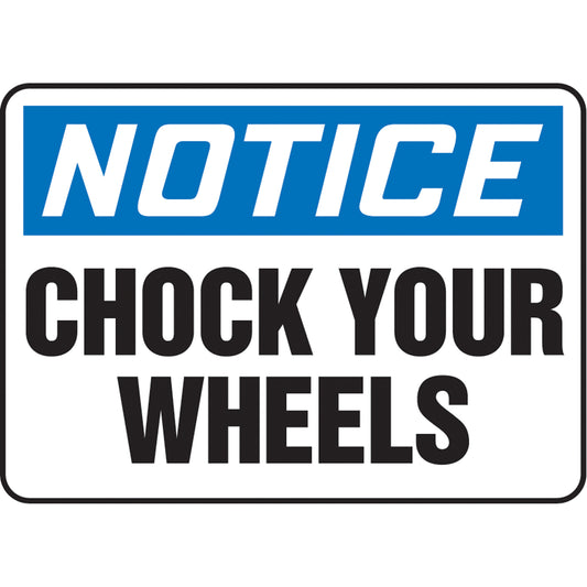 Accuform Signs "Chock Your Wheels" Sign, 7" x 10", Aluminum, English