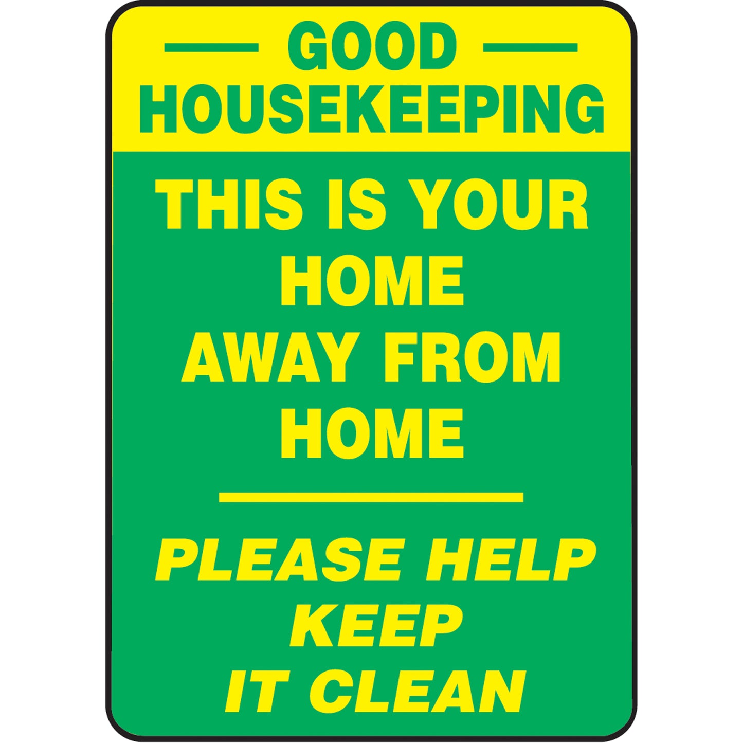 Accuform Signs "This Is Your Home Away From Home" Sign, 10" x 14", Aluminum, English