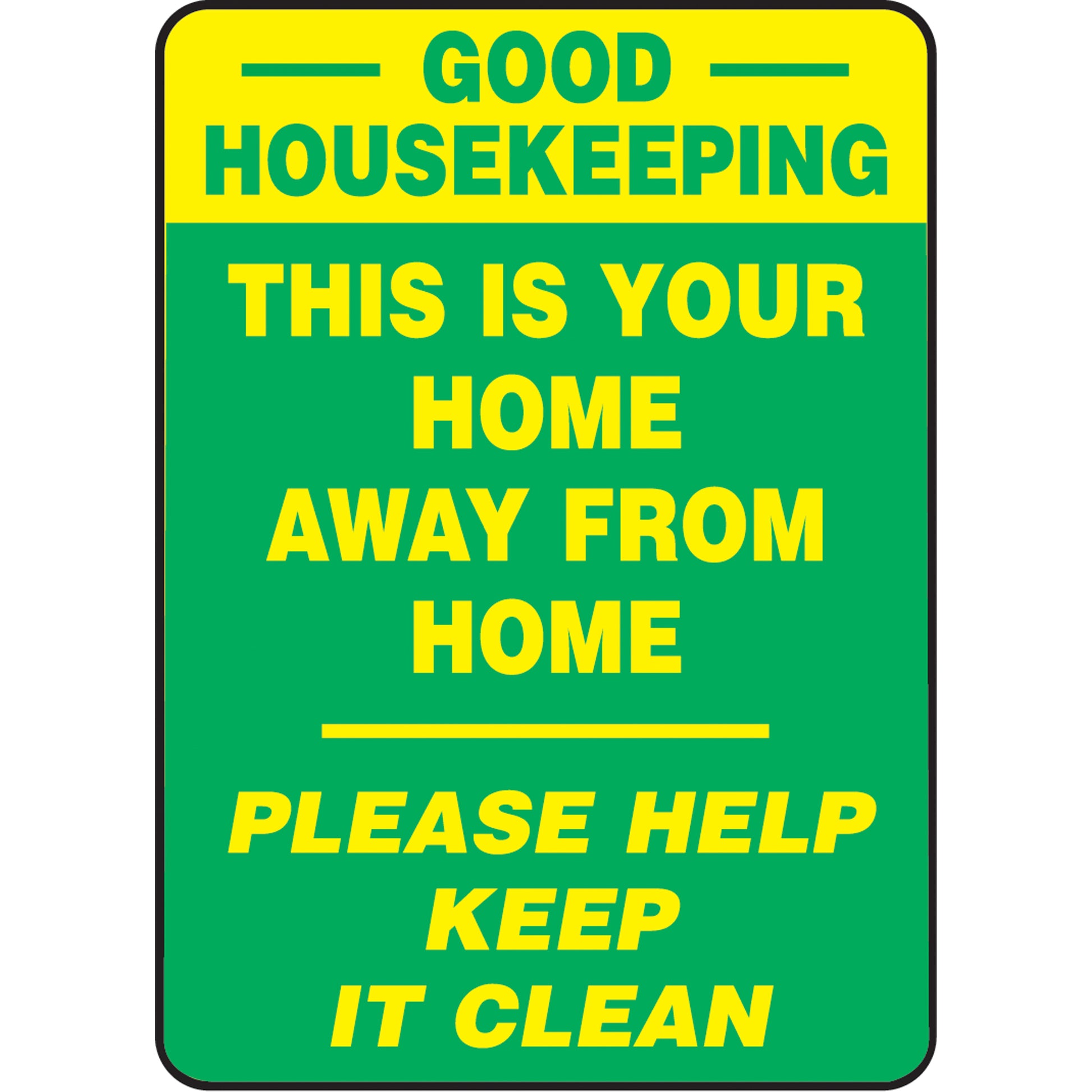 Accuform Signs "This Is Your Home Away From Home" Sign, 10" x 14", Aluminum, English