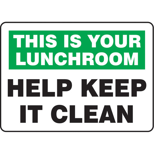 Accuform Signs "This Is Your Lunchroom" Sign, 10" x 14", Aluminum, English