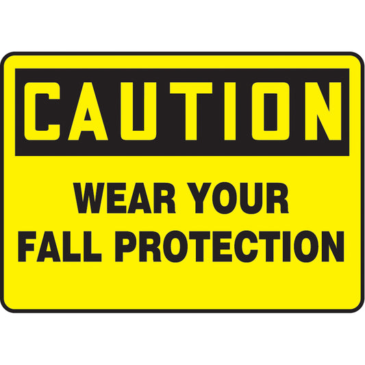 Accuform Signs "Wear Your Fall Protection" Sign, 7" x 10", Aluminum, English