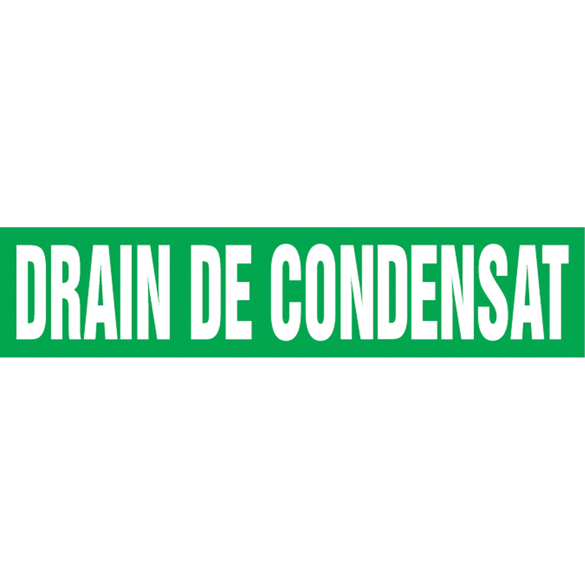 Accuform Signs "Drain de Condensat" Pipe Marker, Self-Adhesive, 4" H x 24" W, White on Green