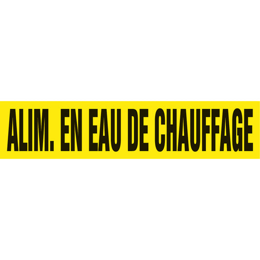 Accuform Signs "Alim. en Eau de Chauffage" Pipe Marker, Self-Adhesive, 1" H x 8" W, Black on Yellow