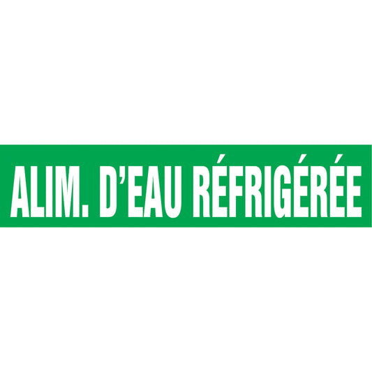 Accuform Signs Snap Tite™ "Alim. d'Eau Réfrigérée" Pipe Marker, Snap-On, 14" H x 12" W, White on Green