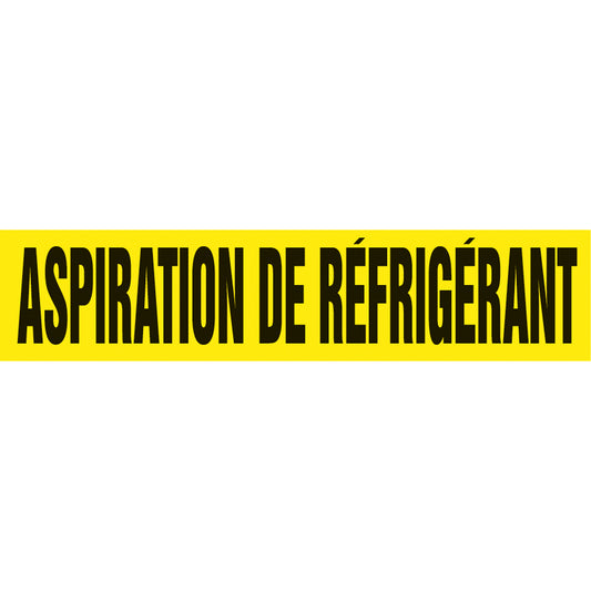 Accuform Signs Snap Tite™ "Aspiration de Réfrigérant" Pipe Marker, Snap-On, 14" H x 12" W, Black on Yellow