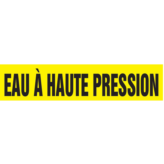 Accuform Signs "Eau à Haute Pression" Pipe Marker, Self-Adhesive, 4" H x 24" W, Black on Yellow