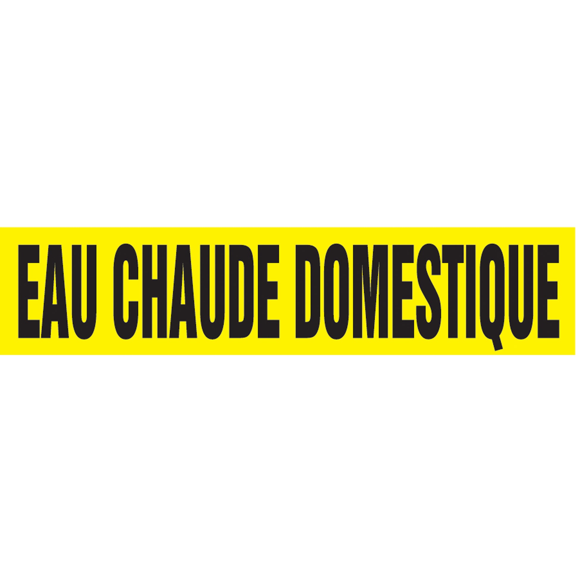 Accuform Signs "Eau Chaude Domestique" Pipe Marker, Self-Adhesive, 1" H x 8" W, Black on Yellow