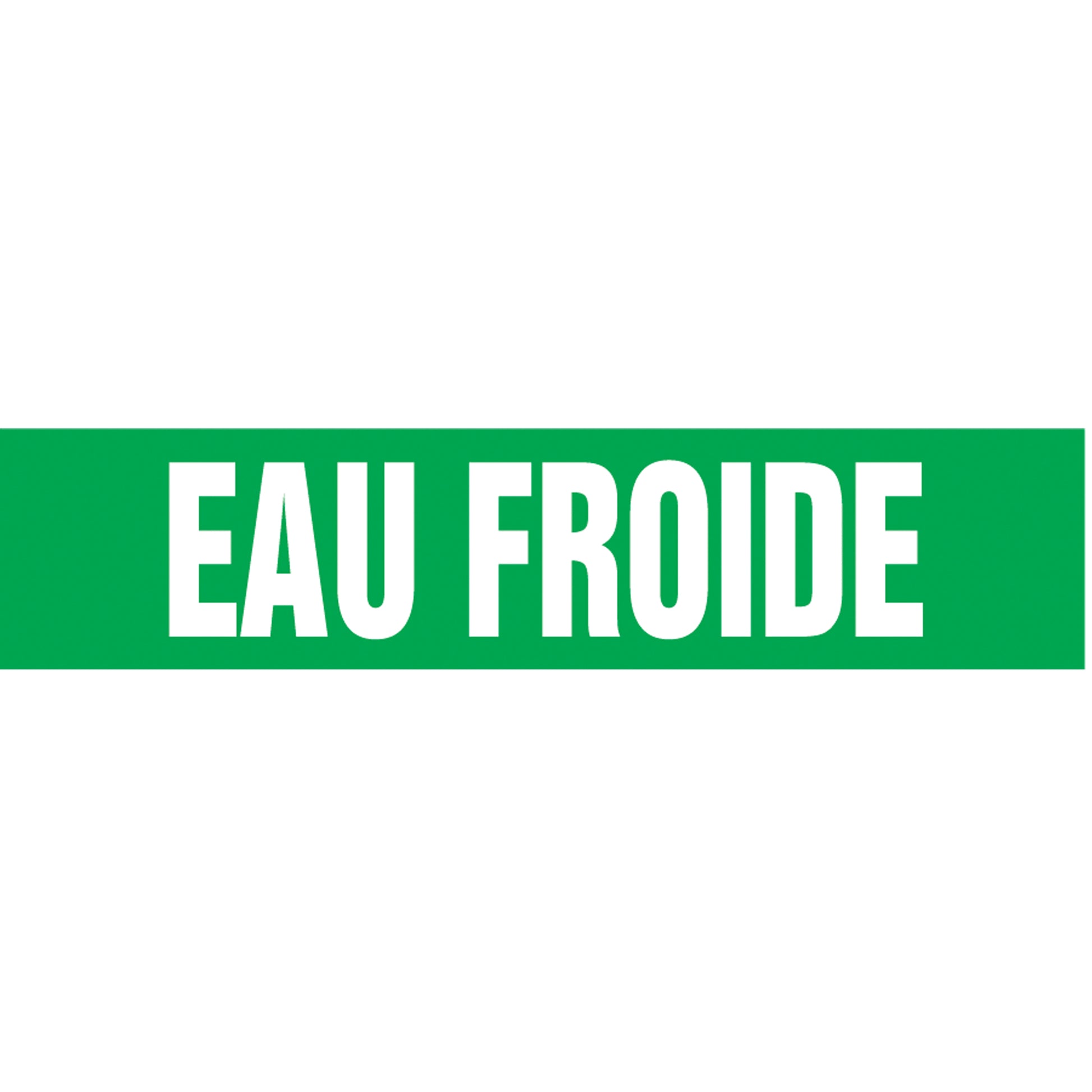 Accuform Signs "Eau Froide" Pipe Markers, Self-Adhesive, 4" H x 24" W, White on Green