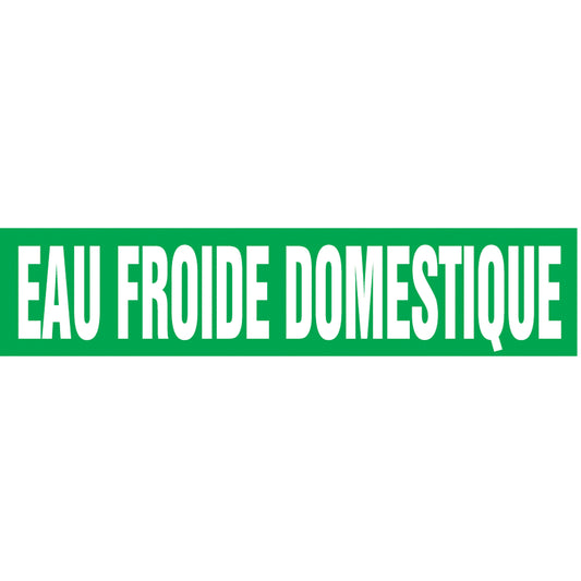 Accuform Signs "Eau Froide Domestique" Pipe Markers, Self-Adhesive, 4" H x 24" W, White on Green