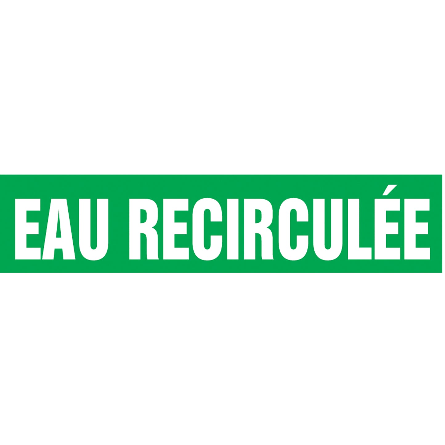 Accuform Signs "Eau Recirculée" Pipe Markers, Self-Adhesive, 4" H x 24" W, White on Green