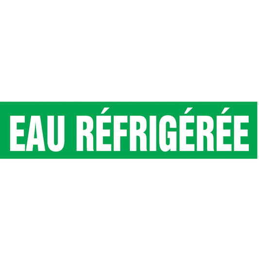 Accuform Signs "Eau Réfrigérée" Pipe Marker, Self-Adhesive, 1-1/2" H x 8" W, White on Green