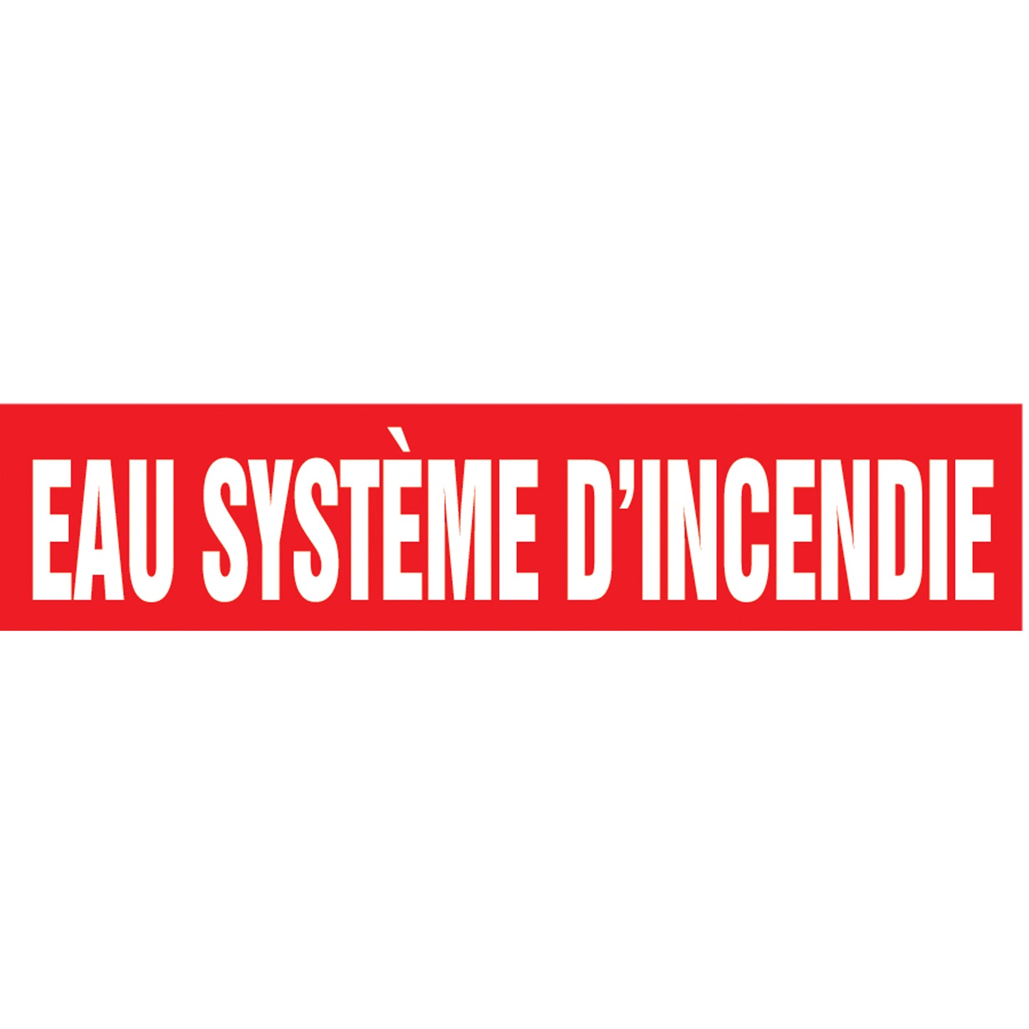 Accuform Signs "Eau Système d'Incendie" Pipe Markers, Self-Adhesive, 4" H x 24" W, White on Red