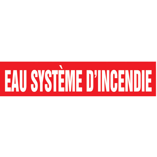 Accuform Signs "Eau Système d'Incendie" Pipe Markers, Self-Adhesive, 4" H x 24" W, White on Red