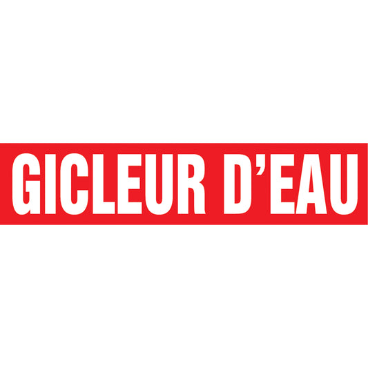 Accuform Signs "Gicleur d'Eau" Pipe Marker, Self-Adhesive, 1-1/2" H x 8" W, White on Red