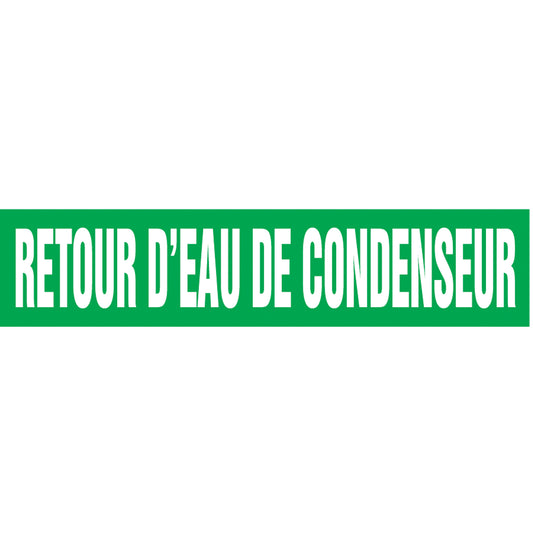 Accuform Signs Snap Tite™ "Retour d'Eau de Condenseur" Pipe Marker, Snap-On, 14" H x 12" W, White on Green