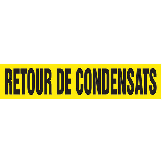 Accuform Signs Snap Tite™ "Retour de Condensats" Pipe Marker, Snap-On, 14" H x 12" W, Black on Yellow