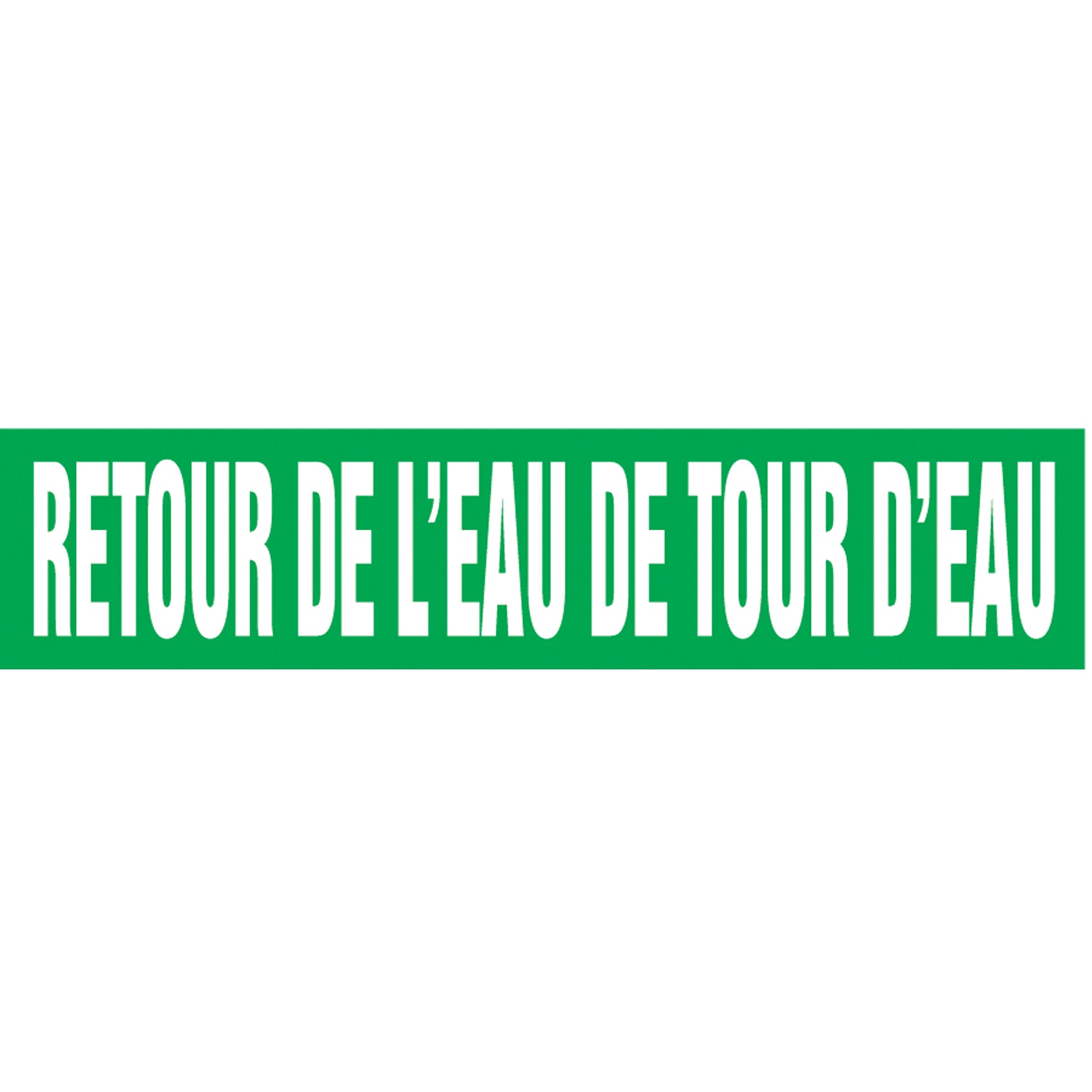 Accuform Signs Snap Tite™ "Retour de l'Eau de Tour d'Eau" Pipe Marker, Snap-On, 14" H x 12" W, White on Green