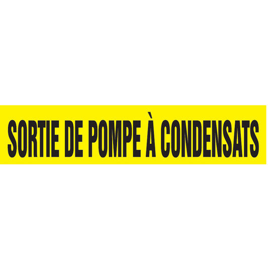 Accuform Signs Snap Tite™ "Sortie de Pompe À Condensats" Pipe Marker, Snap-On, 14" H x 12" W, Black on Yellow