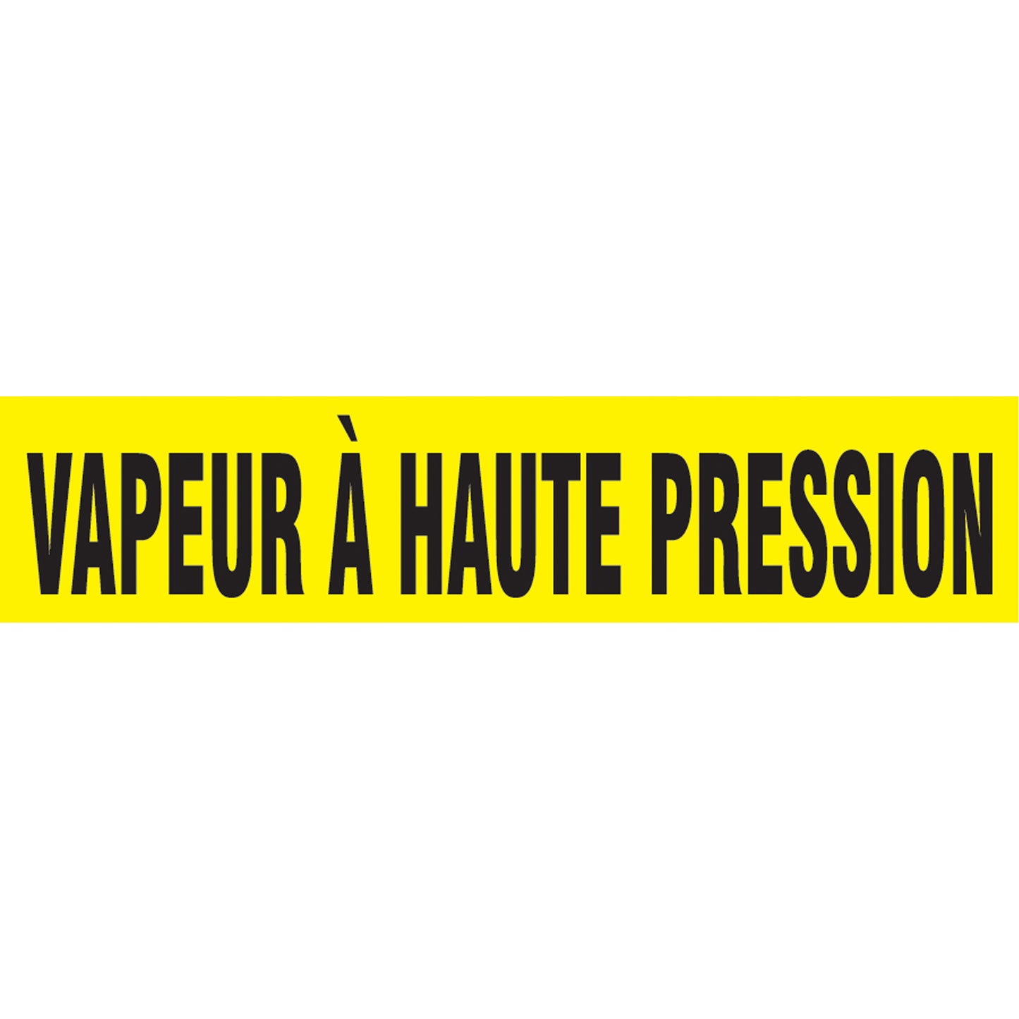 Accuform Signs Snap Tite™ "Vapeur À Haute Pression" Pipe Markers, Snap-On, 14" H x 12" W, Black on Yellow