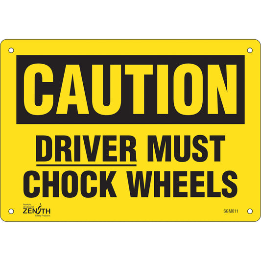 Zenith Safety Products "Driver Must Chock Wheels" Sign, 7" x 10", Plastic, English