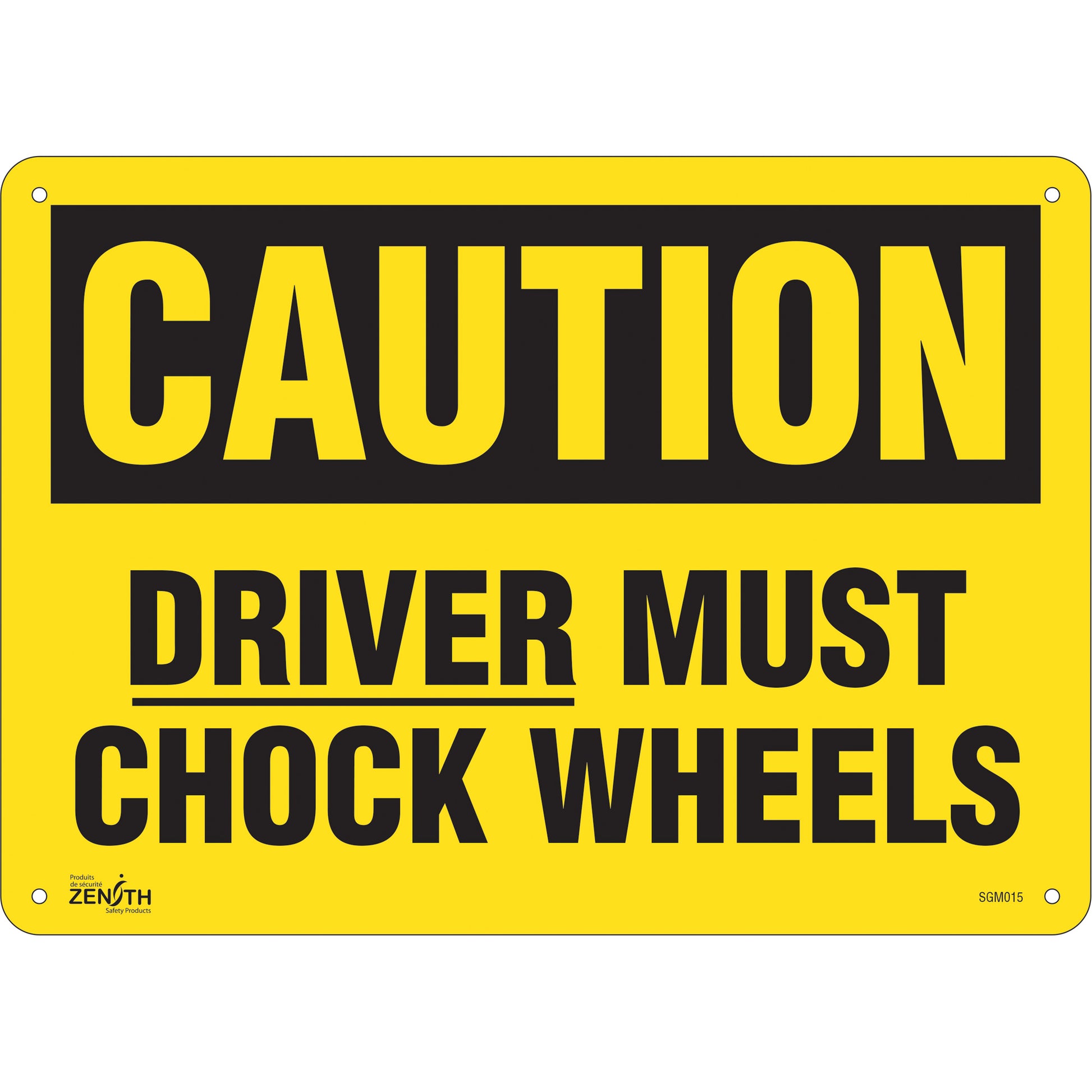 Zenith Safety Products "Driver Must Chock Wheels" Sign, 10" x 14", Aluminum, English