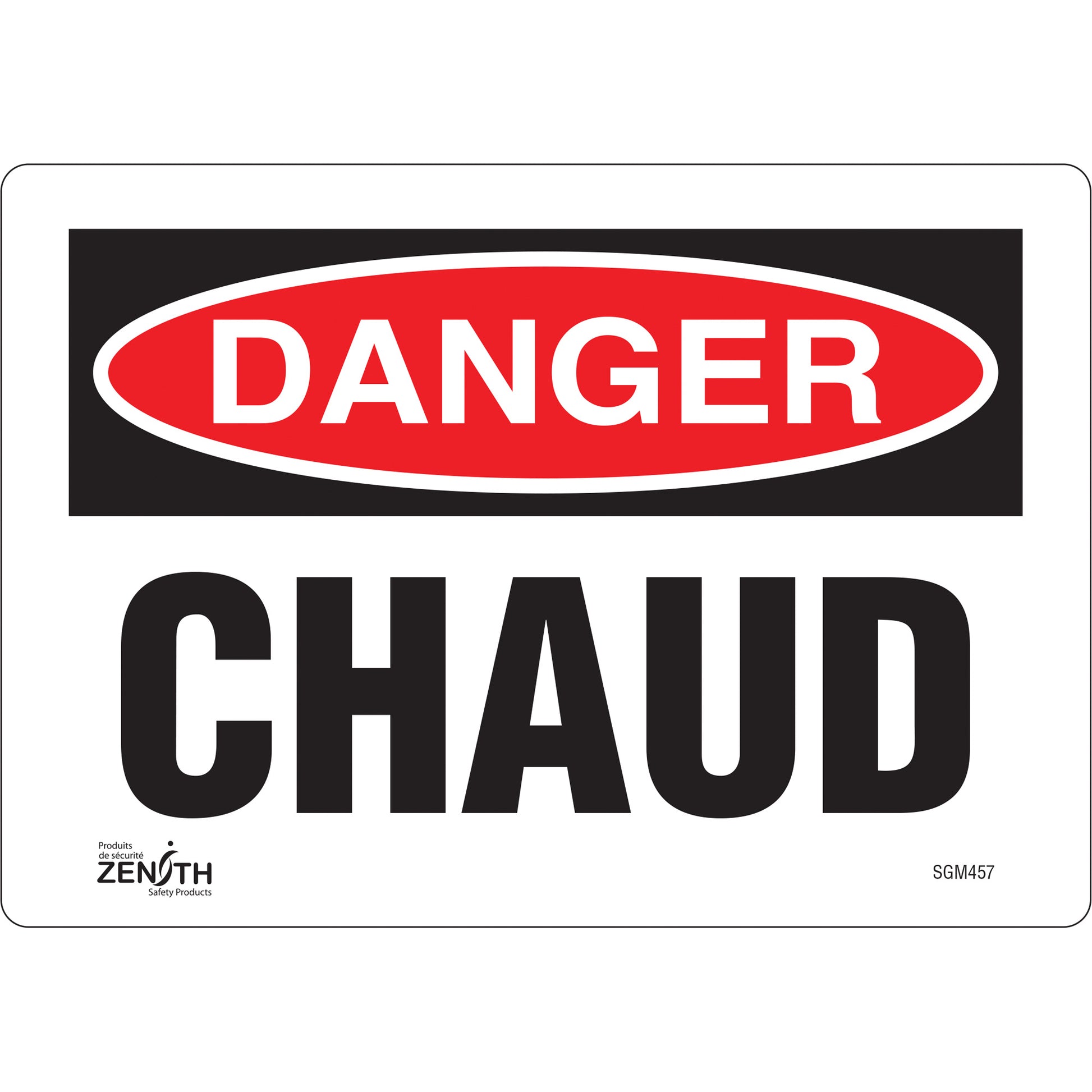 Zenith Safety Products "Chaud" Sign, 7" x 10", Vinyl, French