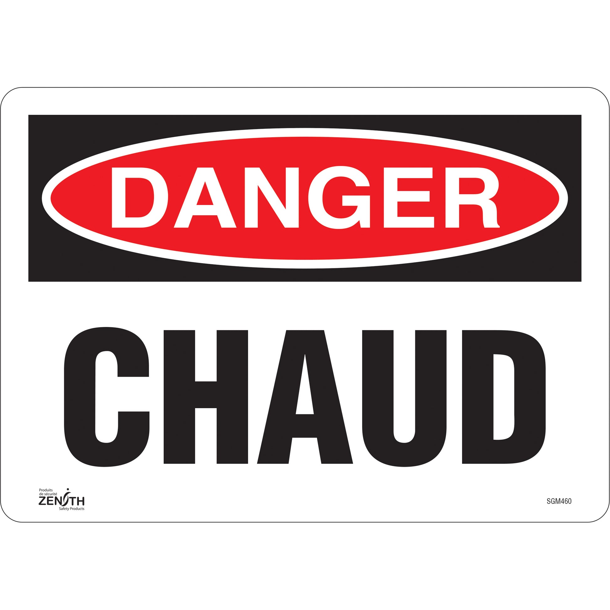 Zenith Safety Products "Chaud" Sign, 10" x 14", Vinyl, French