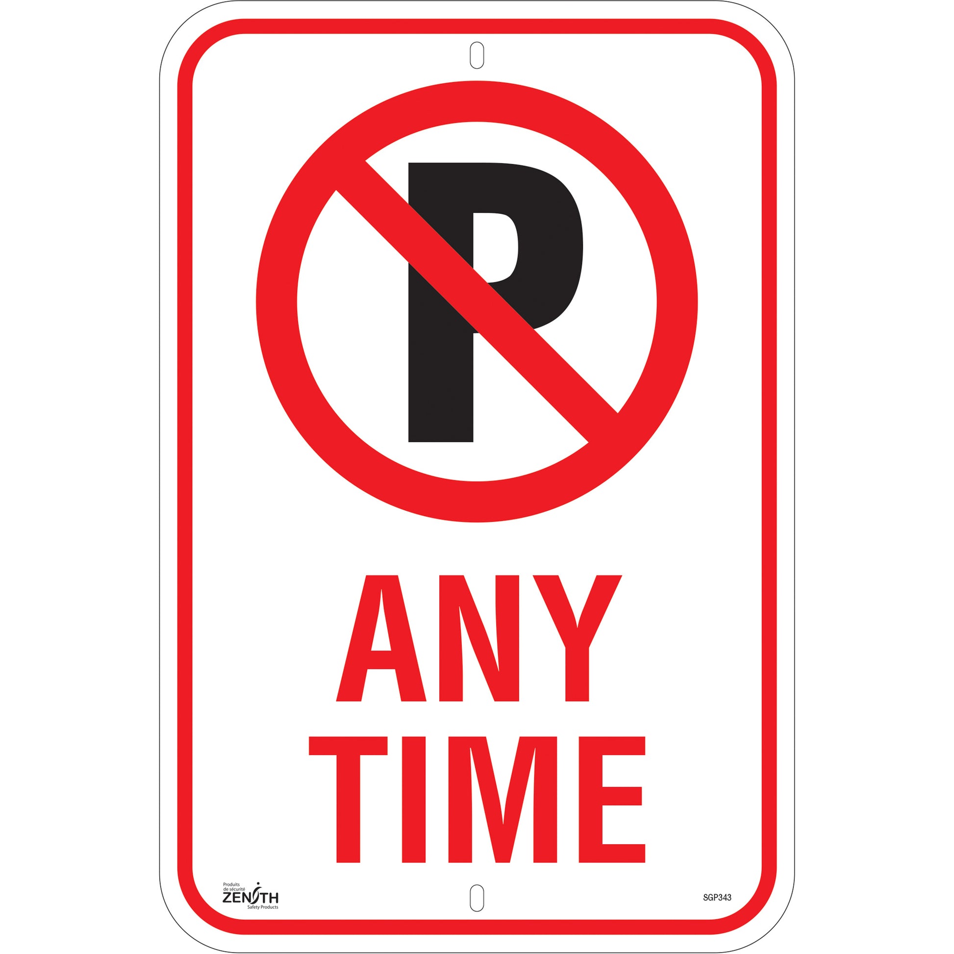 Zenith Safety Products No Parking "Any Time" Sign, 18" x 12", Aluminum, English with Pictogram