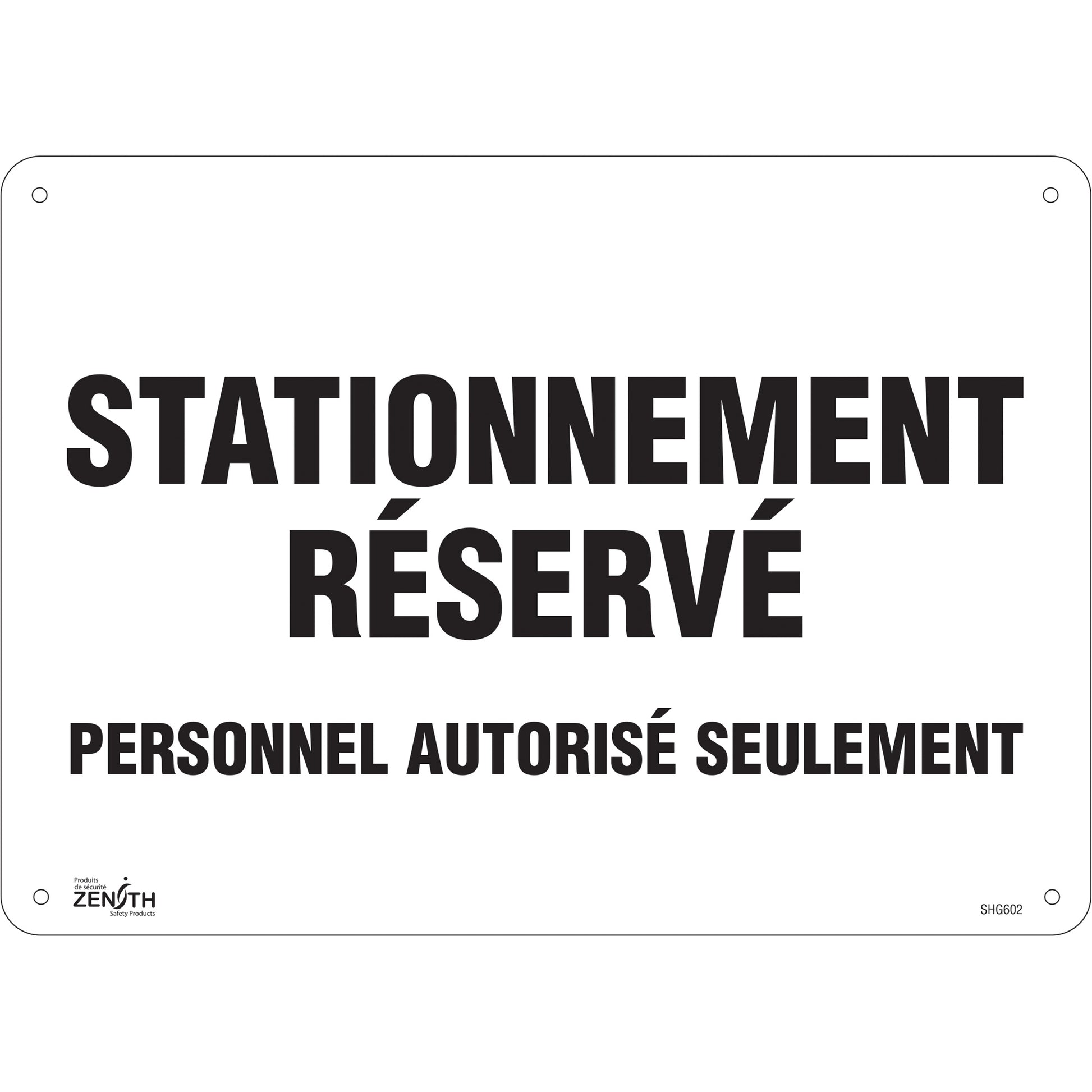 Zenith Safety Products "Stationnement réservé" Parking Sign, 10" x 14", Aluminum, French