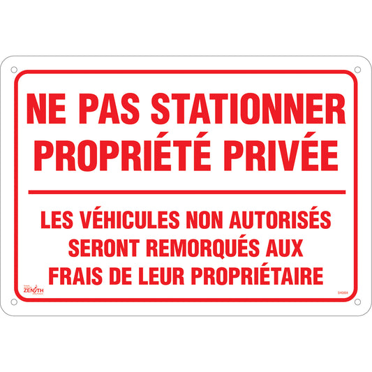 Zenith Safety Products "Ne pas stationner propriété privée" Sign, 14" x 20", Aluminum, French