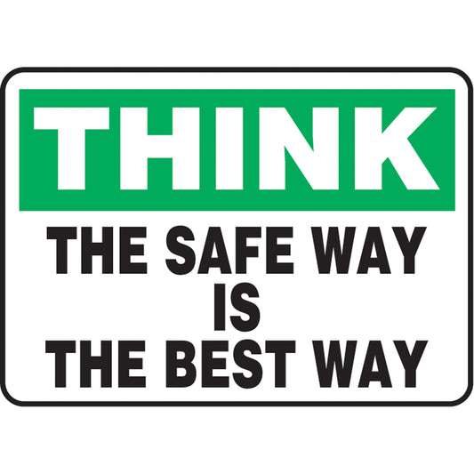 Accuform Signs "The Safe Way Is The Best Way" Sign, 7" x 10", Vinyl, English