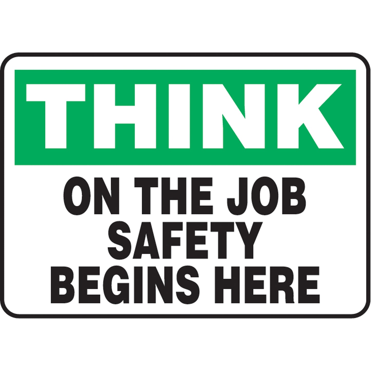 Accuform Signs "On The Job Safety Begins Here" Sign, 10" x 14", Vinyl, English